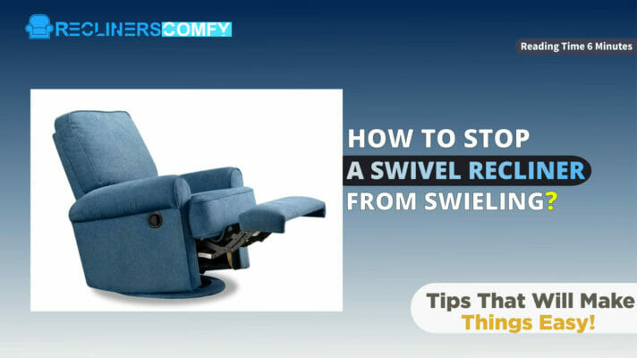 How to stop a swivel recliner from swiveling