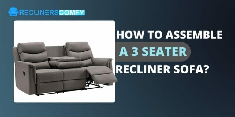 how to assemble 3 seater recliner sofa