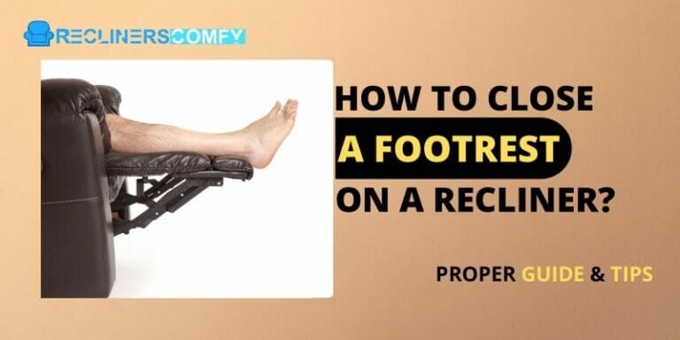 how to close a footrest on a recliner