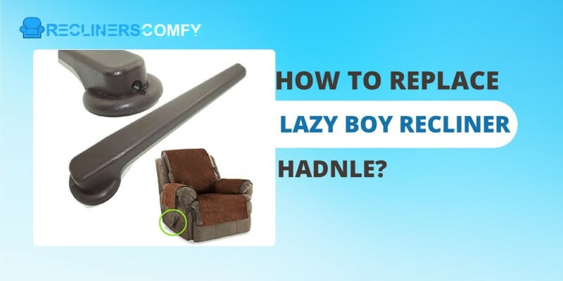 lazy boy recliner handle replacement
