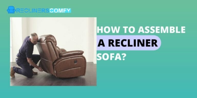 how to assemble a recliner sofa