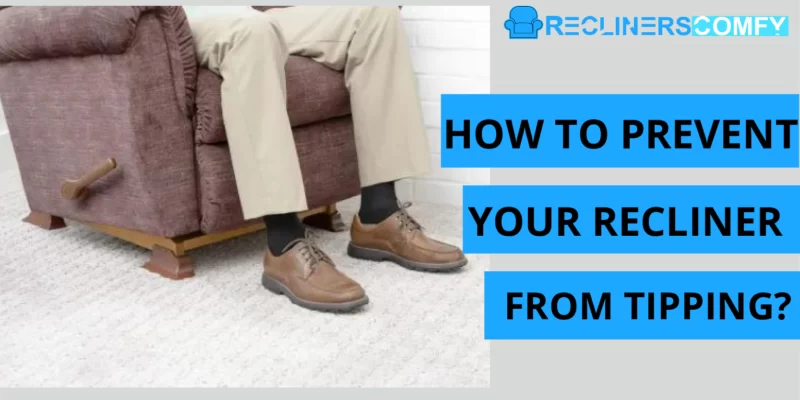 how to prevent your recliner from tipping