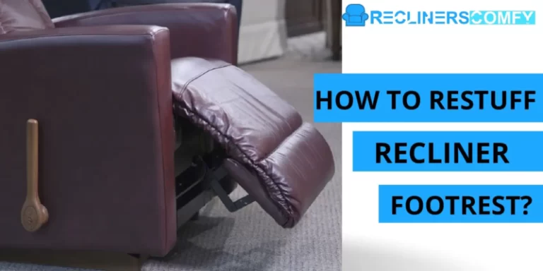 how to restuff recliner footrest